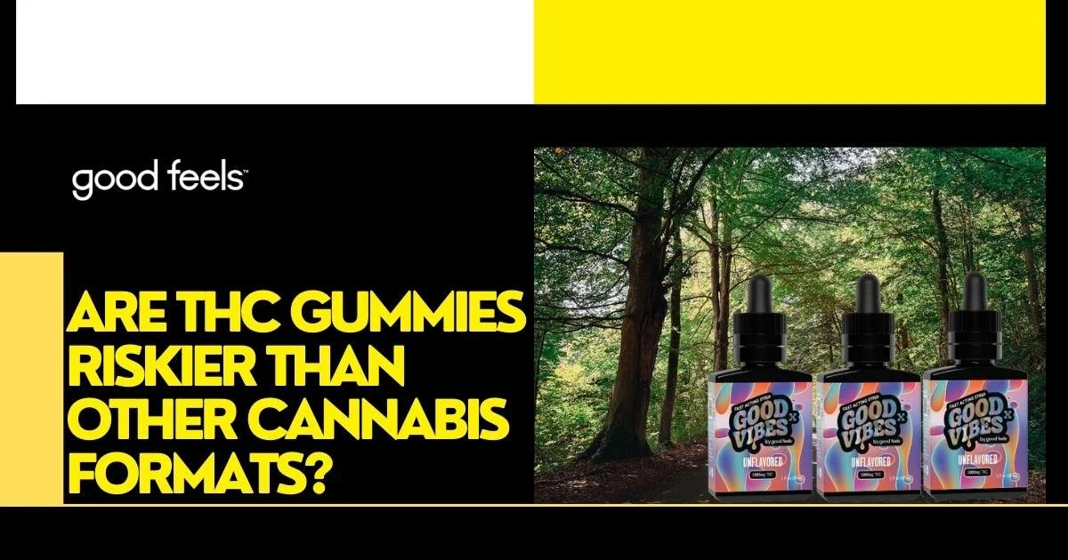 THC Gummies Riskier Than Other Cannabis