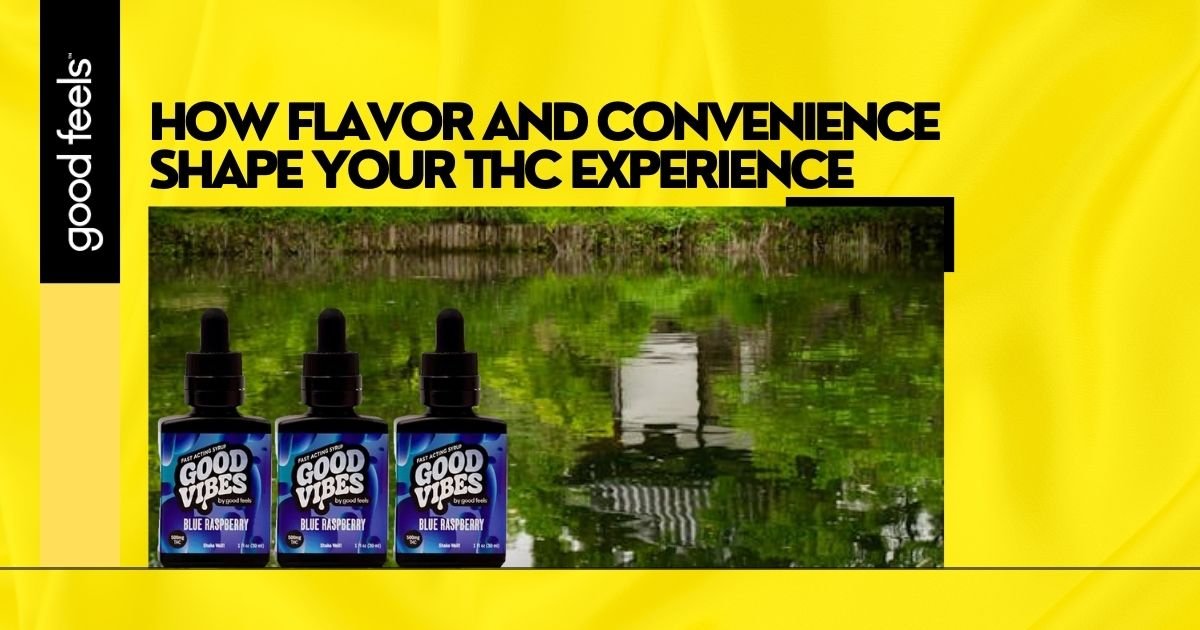 Flavor and Convenience Shape Your THC Experience