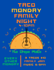 TACO NIGHT AND FAMILY JAM, MONDAY AUGUST 18 FROM 4 TO 10PM