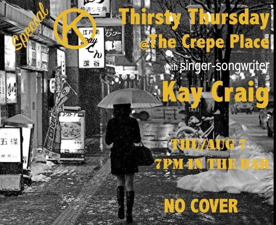 THIRSTY THURSDAY WITH KAY CRAIG, THURSDAY AUGUST 7 @ 7PM, FREE SHOW!