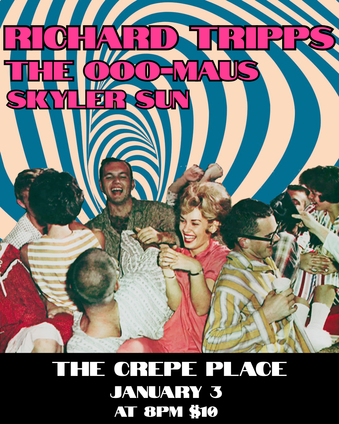 RICHARD TRIPPS, THE OOO-MAUS, SKYLER SUN, SATURDAY JANUARY 3 @8PM, $10