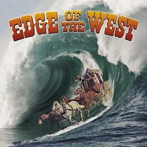 EDGE OF THE WEST, FRIDAY MARCH 27 @8PM, $10