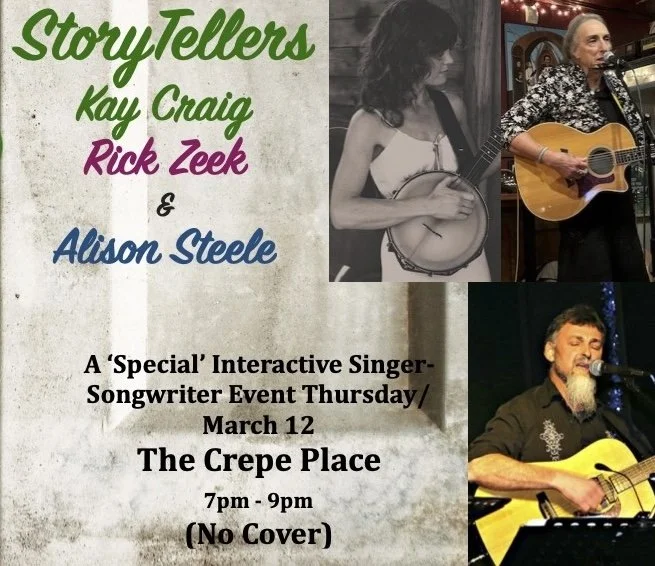 STORYTELLERS SERIES FEATURING KAY CRAIG AND RICK ZEEK, ALISON STEELE, THURSDAY MARCH 12 @7PM ON THE BAR STAGE, FREE EVENT!