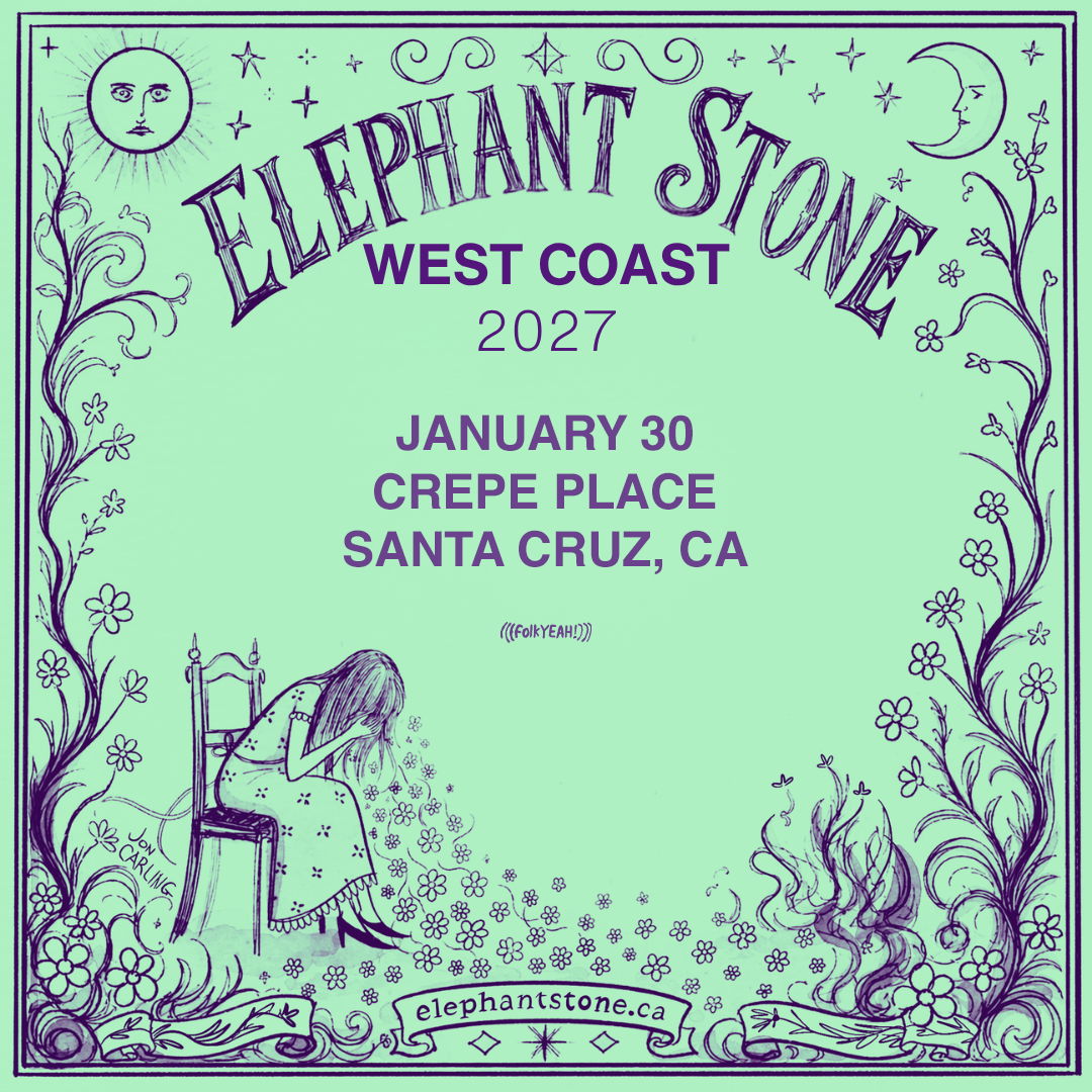 (((folkYEAH))) Presents: ELEPHANT STONE, SATURDAY JANUARY 30 @7PM ON THE CREPE PLACE GARDEN STAGE, $20adv, $25door