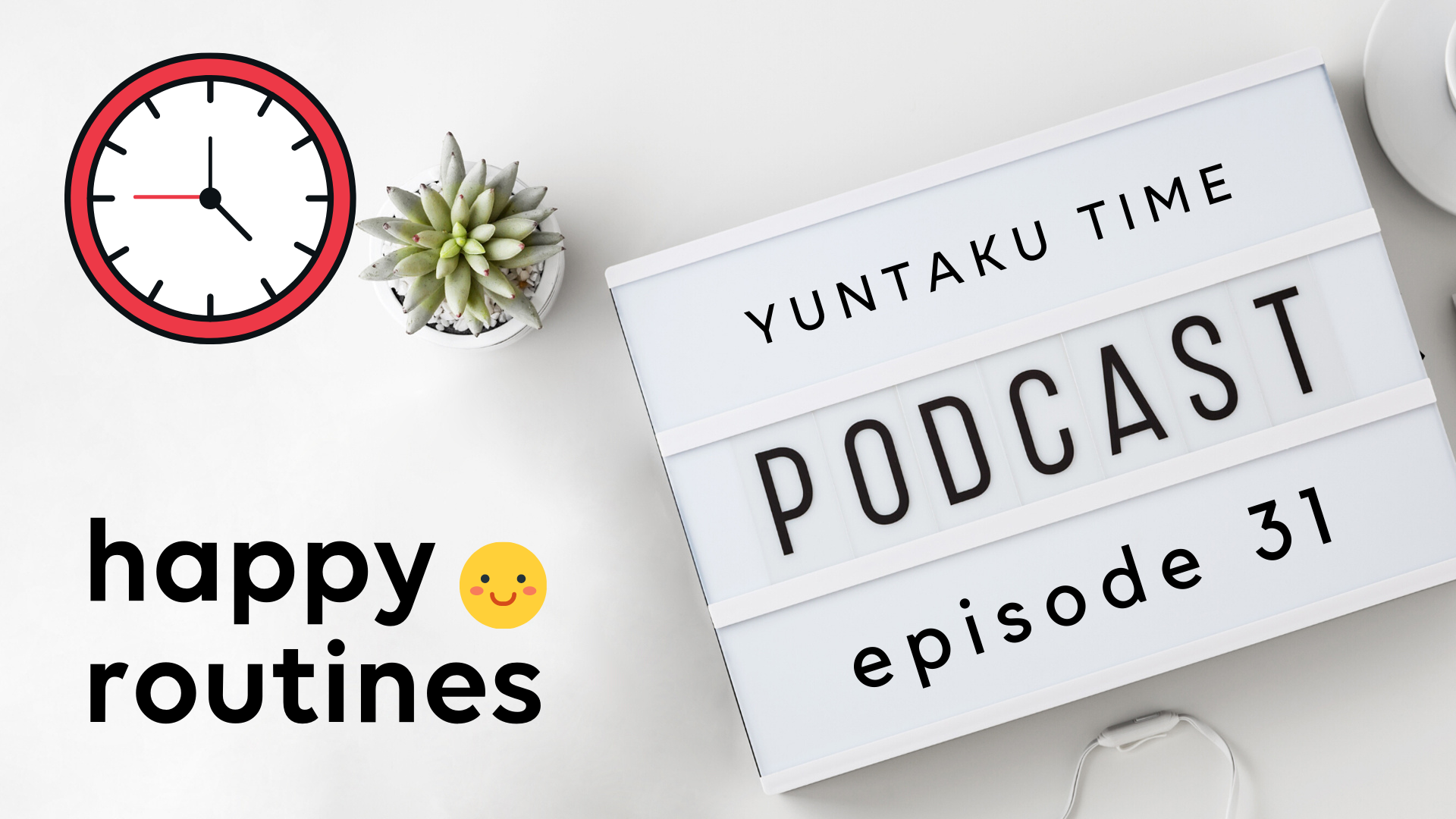 Want Happier Children? Try Routines - Episode 31