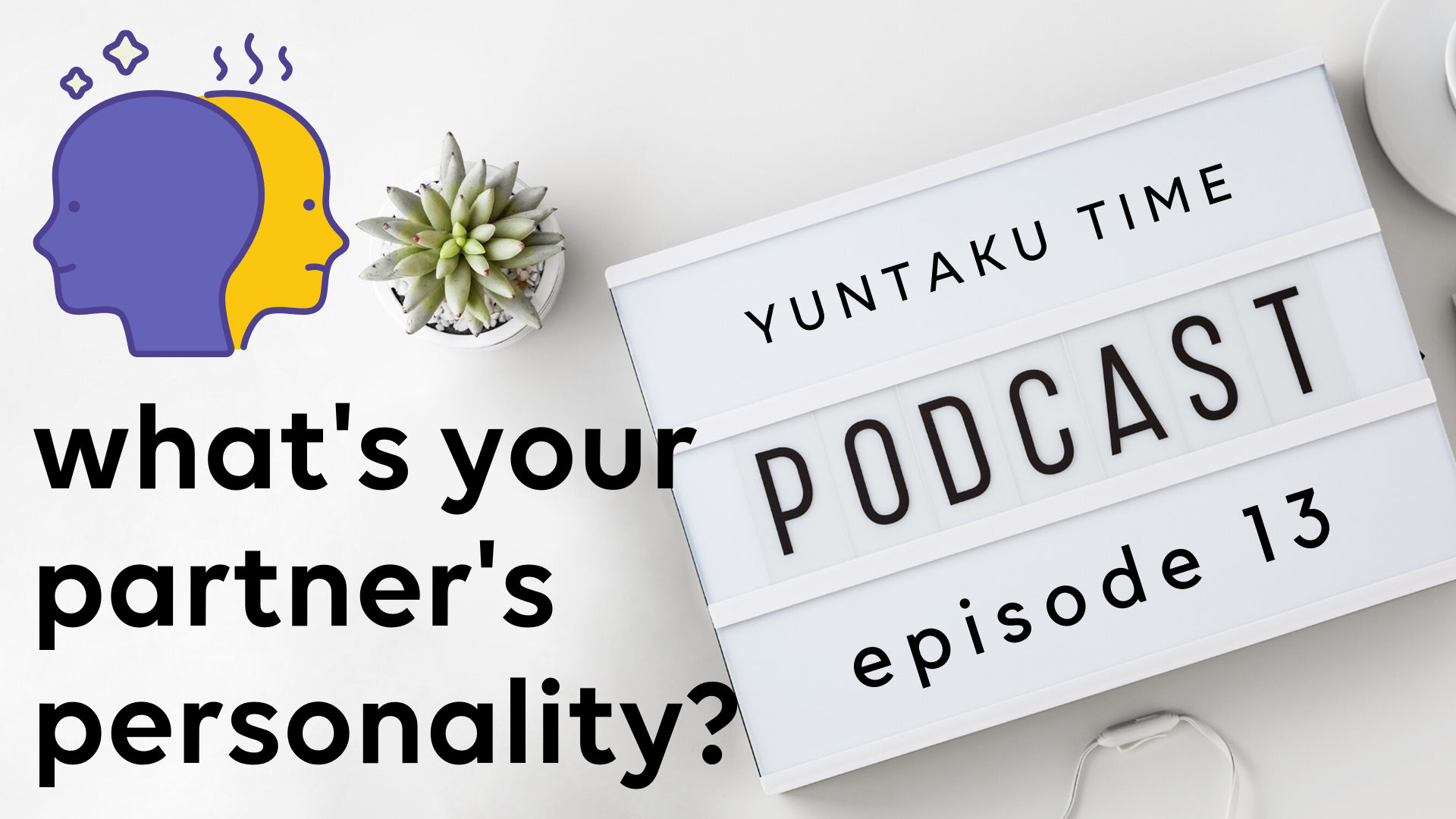 How to know your Partner's Personality - Episode 13