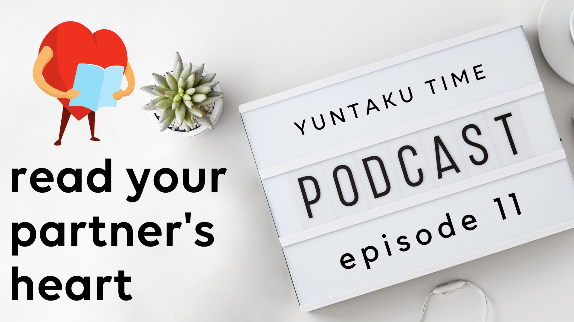 How to Read your Partner's Heart - Episode 11