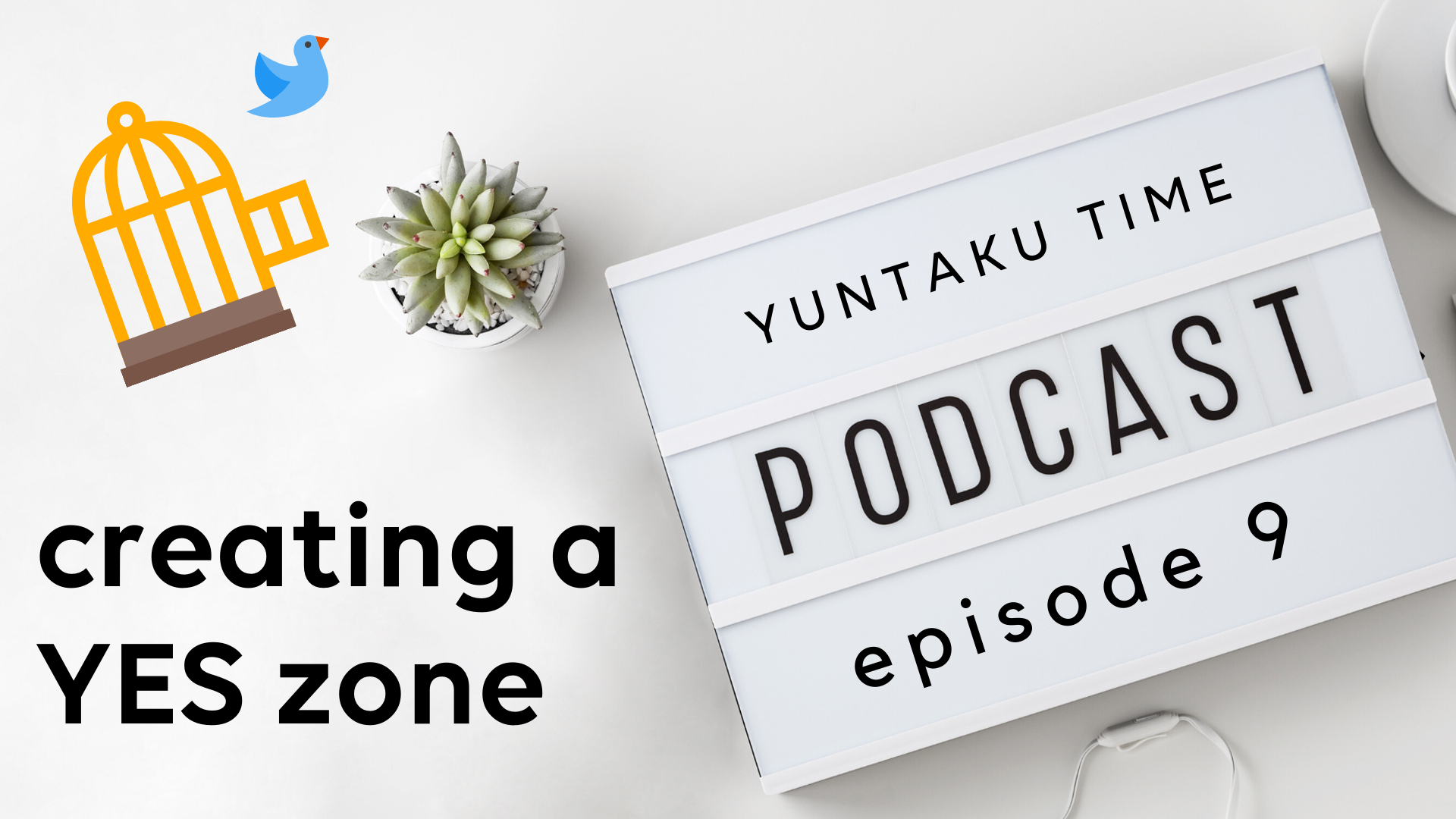 How Creating a Yes Zone is Beneficial to Your Child - Episode 9