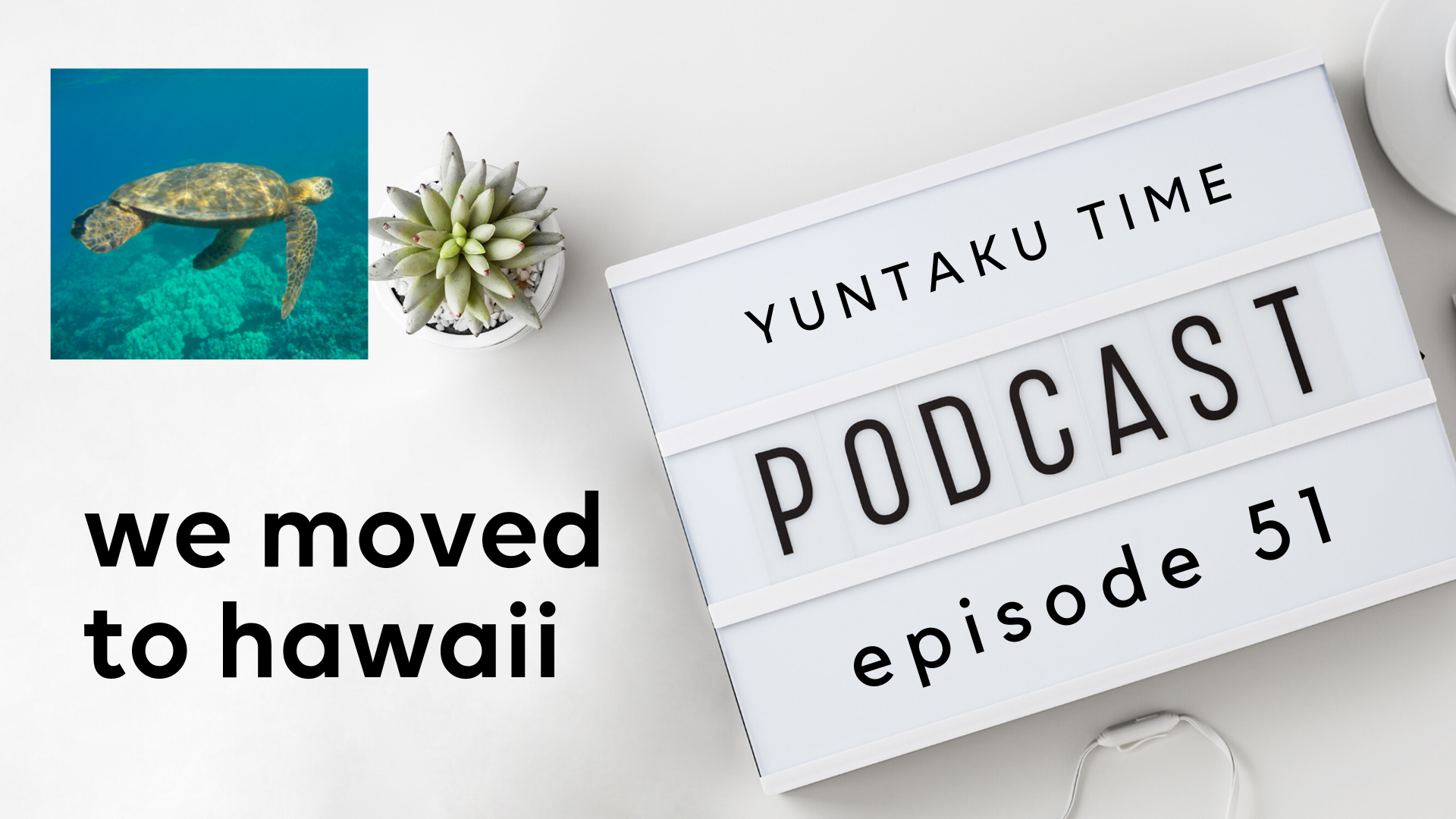 We Moved! - Episode 51