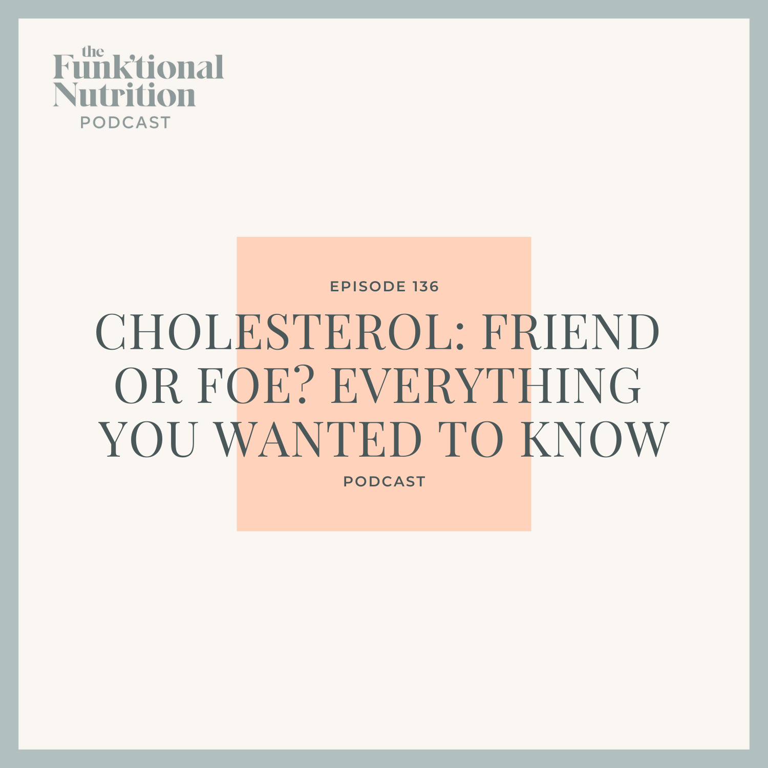 Episode-136-Cholesterol-Friend-or-Foe-Everything-You-Wanted-to-Know-The-Funk_ti.png