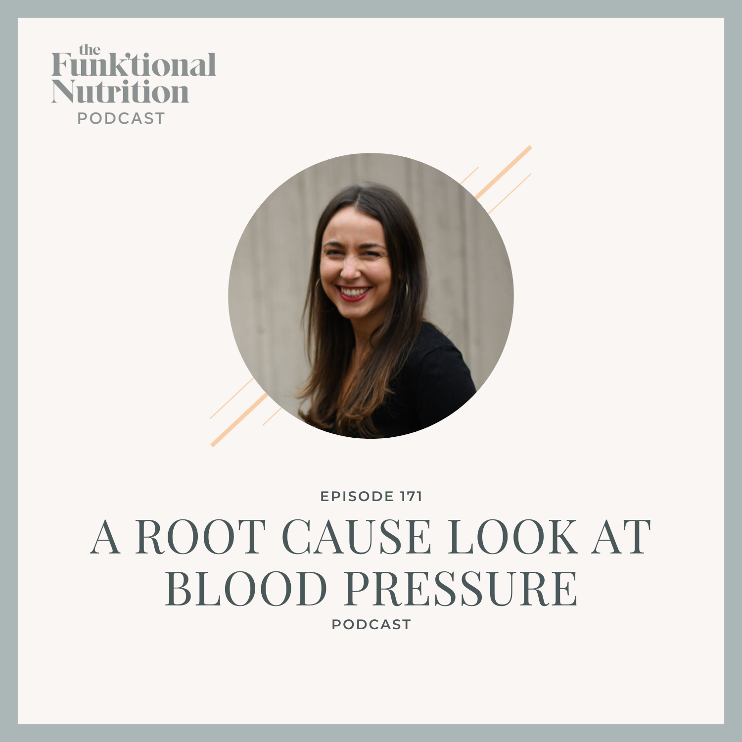Episode-171-A-Root-Cause-Look-at-Blood-Pressure_-The-Funk_tional-Nutrition-Podcas.png