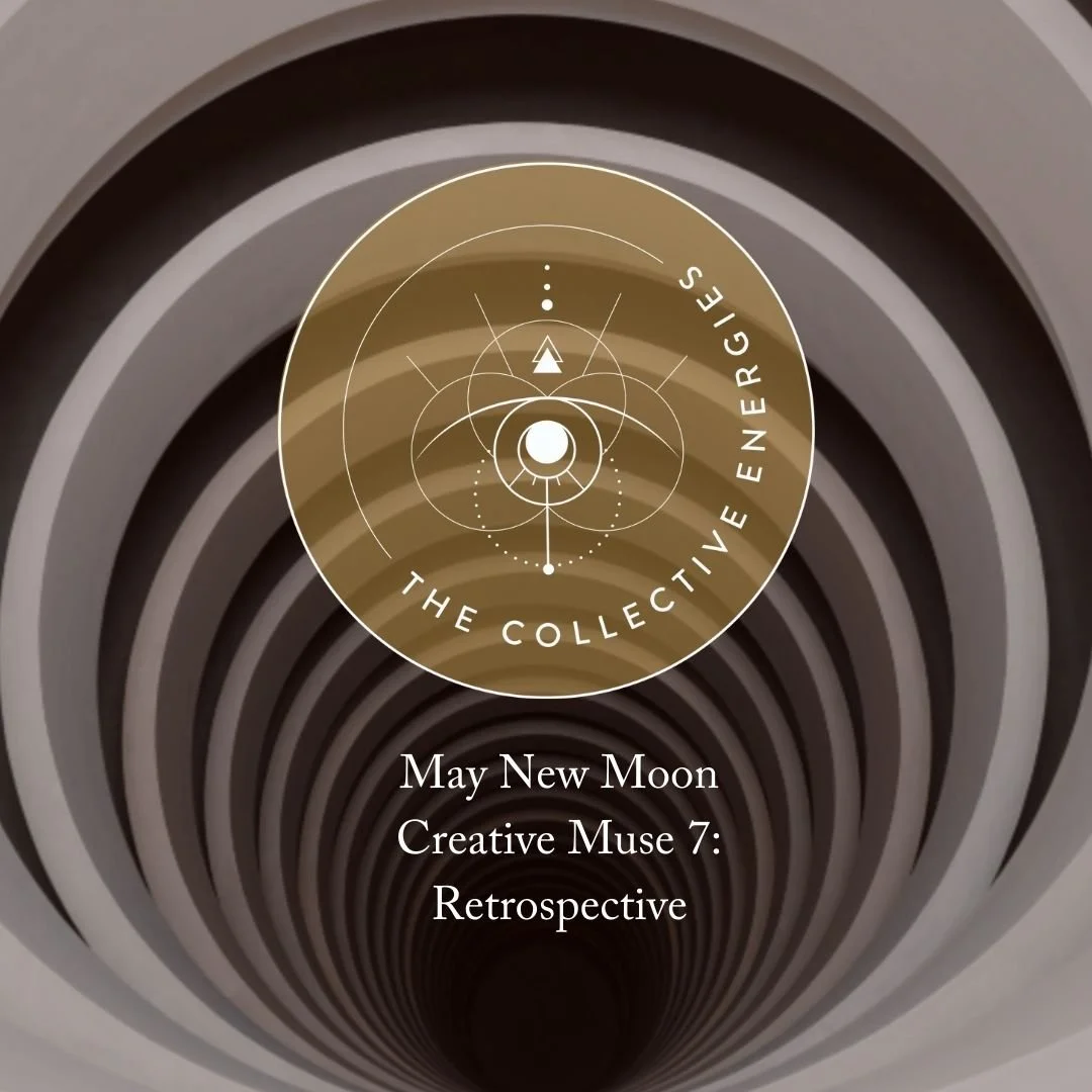May New Moon Creative Muse 7 : Retrospective