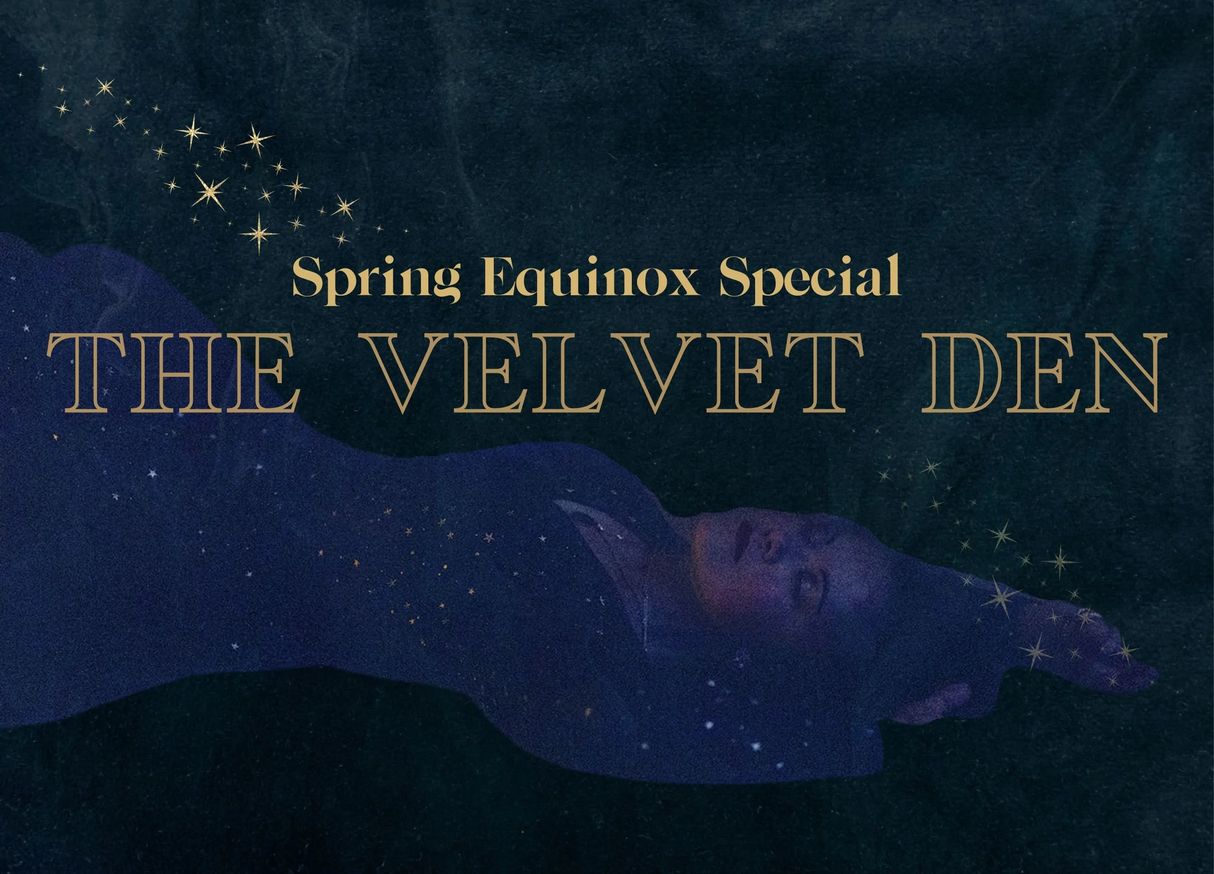 The Velvet Den | SPRING EQUINOX SPECIAL
