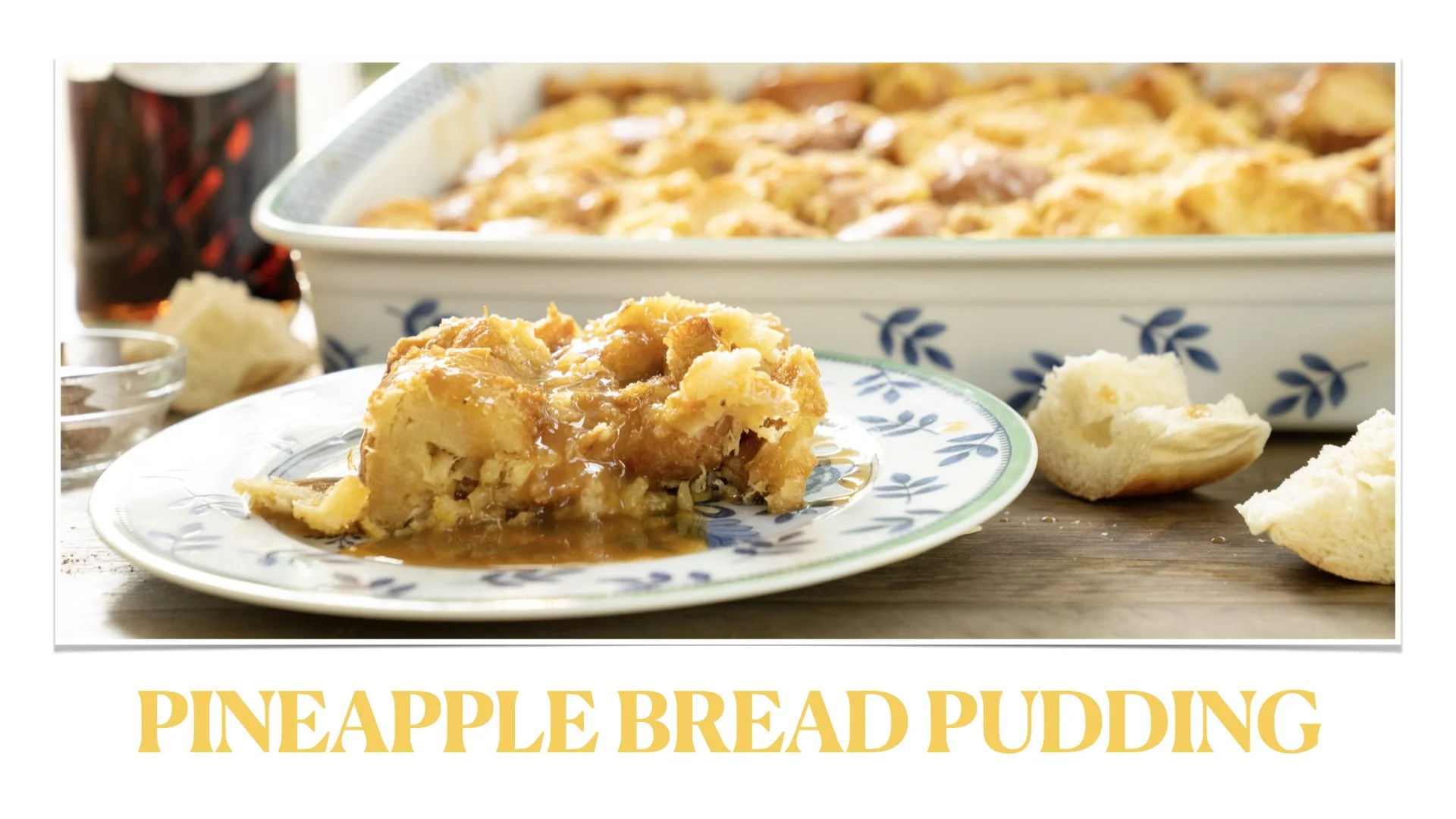 Pineapple Bread Pudding