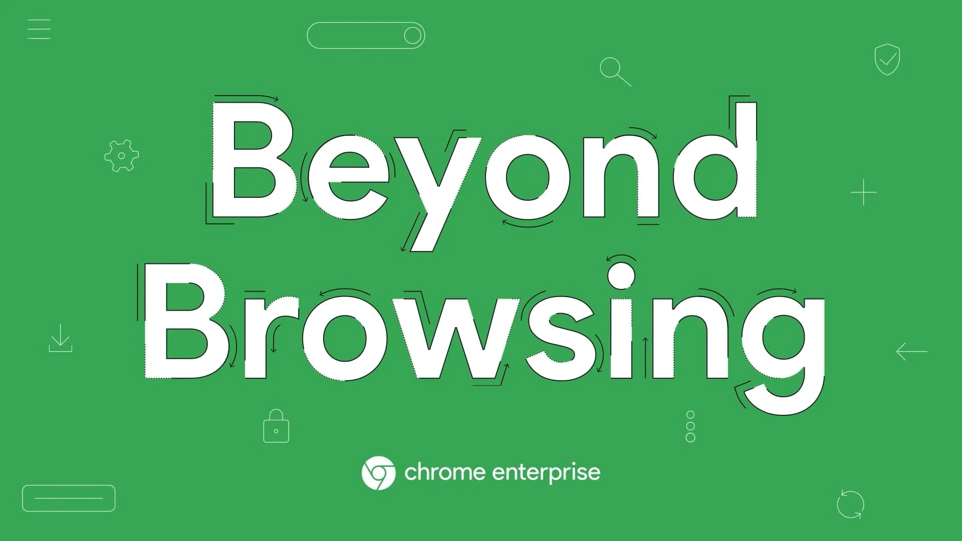 Chrome Enterprise: Beyond Browsing