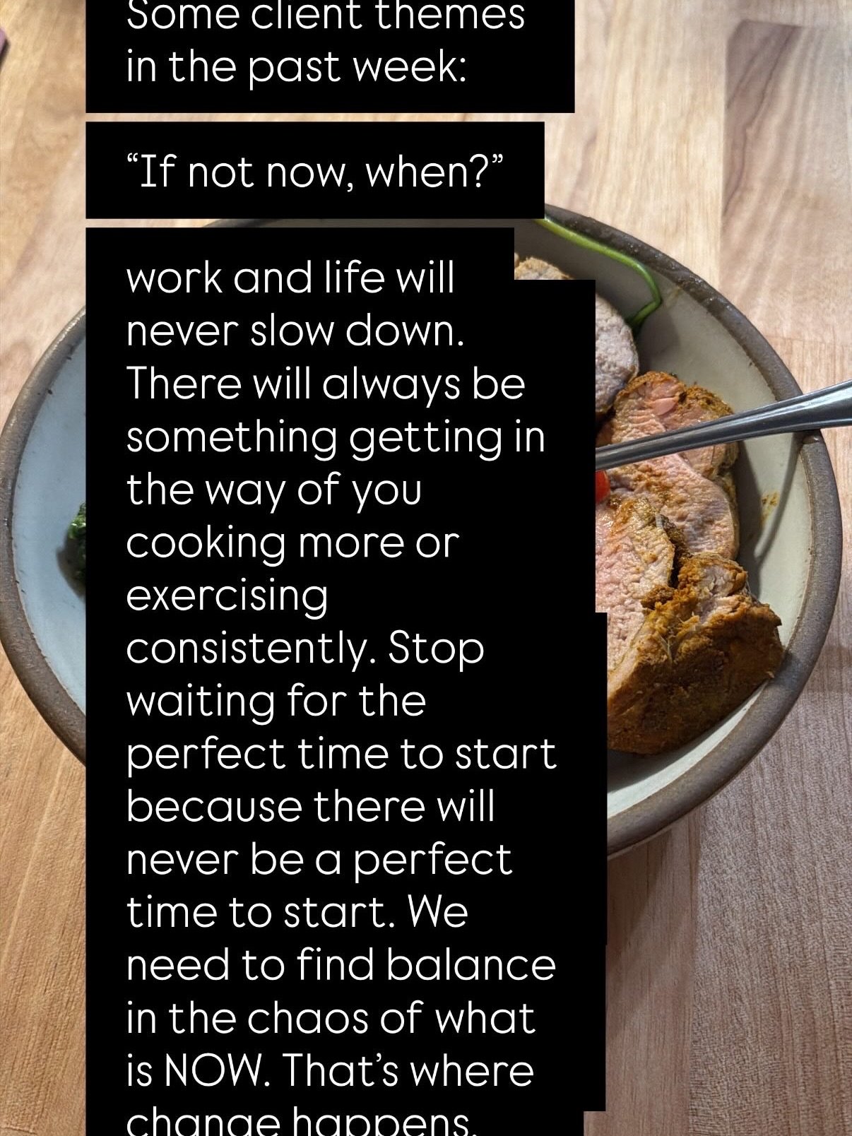 Just a few client themes from this past week I think you all probably need to hear!

If you feel connected to &ldquo;if not now, when&rdquo; - comment CHAT to get the ball rollin. We&rsquo;ll have a no pressure 30 min convo to explore what you&rsquo;