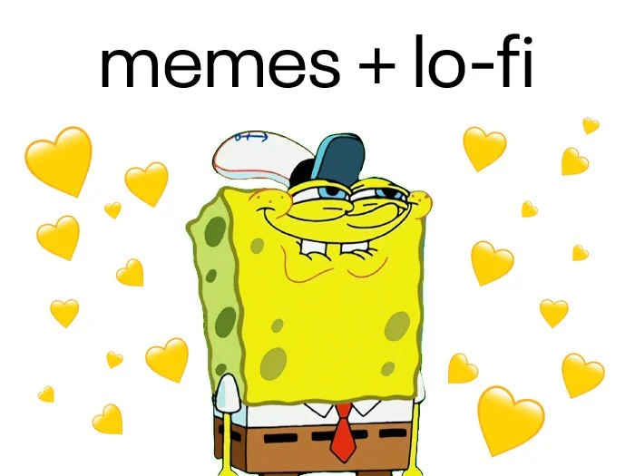 Memes & Lo-fi