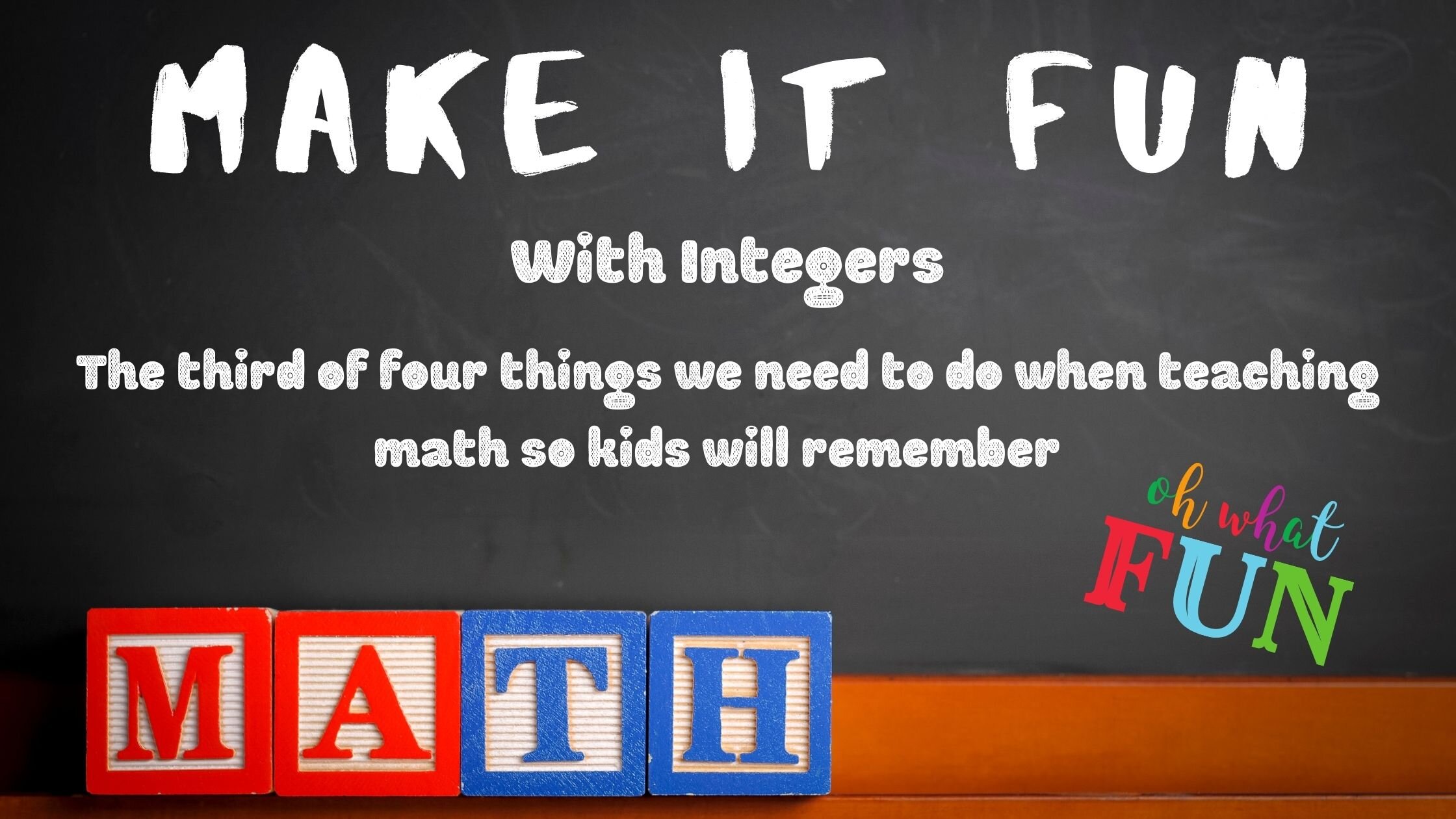 Make it Fun!