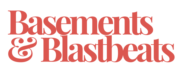 Basements &amp; Blastbeats