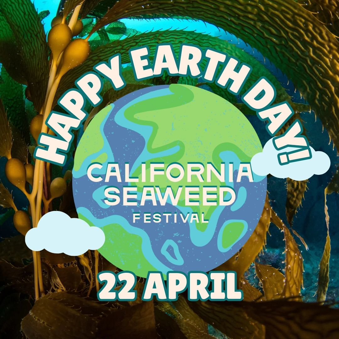 Happy Earth Day from the California Seaweed Festival! We at the CSF try our utmost to be as sustainable as possible. For talks on #Seaweed and #sustainablity, check out our YouTube channel for sustainable talks and cool seaweed science! Seaweed and k