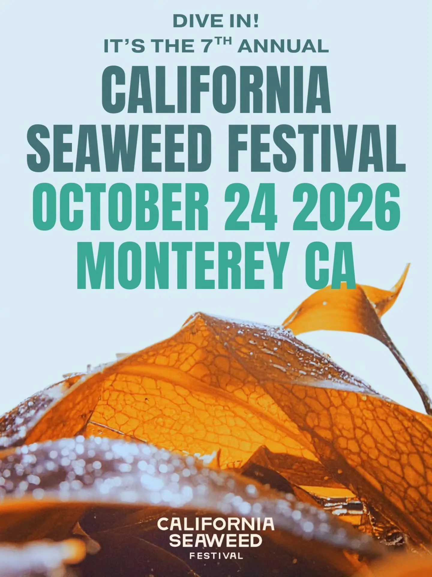 Save the Date: The 7th Annual California Seaweed Festival is coming to Monterey this October!&nbsp;🌊🦦🌞🌿&nbsp;

📅 October 24, 2026
🕘 9 AM &ndash; 5 PM
📍 Old Custom House Plaza, Monterey

Monterey Bay is one of the most biodiverse marine ecosyst
