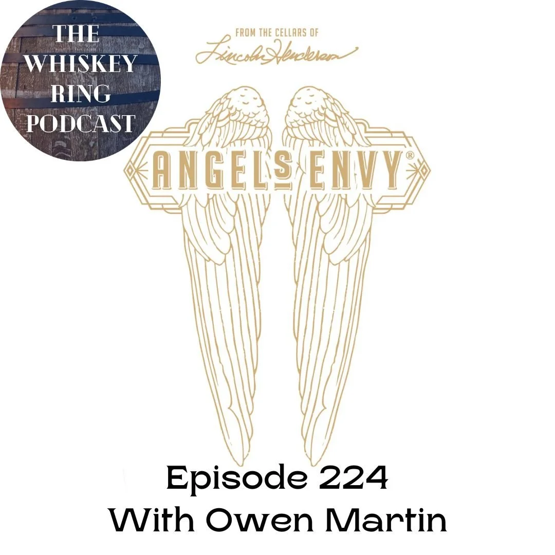Angel’s Envy with Owen Martin Show Notes