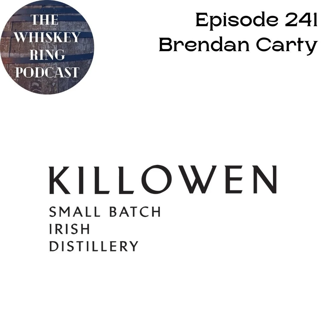 Ep. 241: Killowen Distillery with Brendan Carty Show Notes