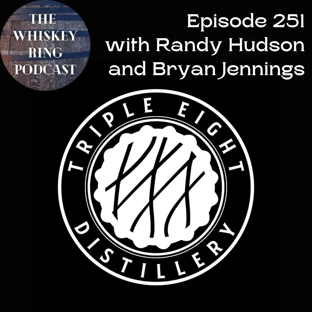 Ep. 251: Triple Eight Distillery with Randy Hudson and Bryan Jennings Show Notes