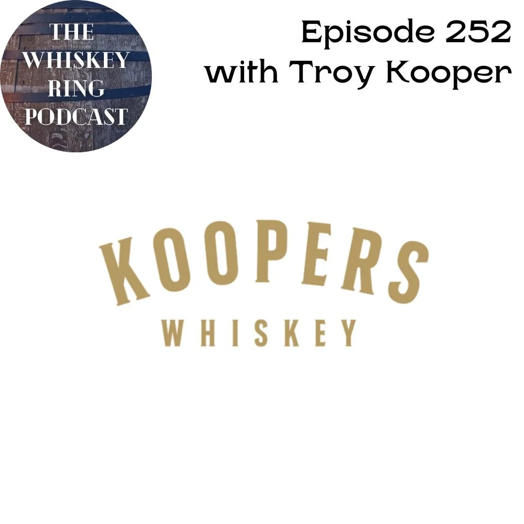 Ep. 252: Koopers Whiskey with Troy Kooper Show Notes