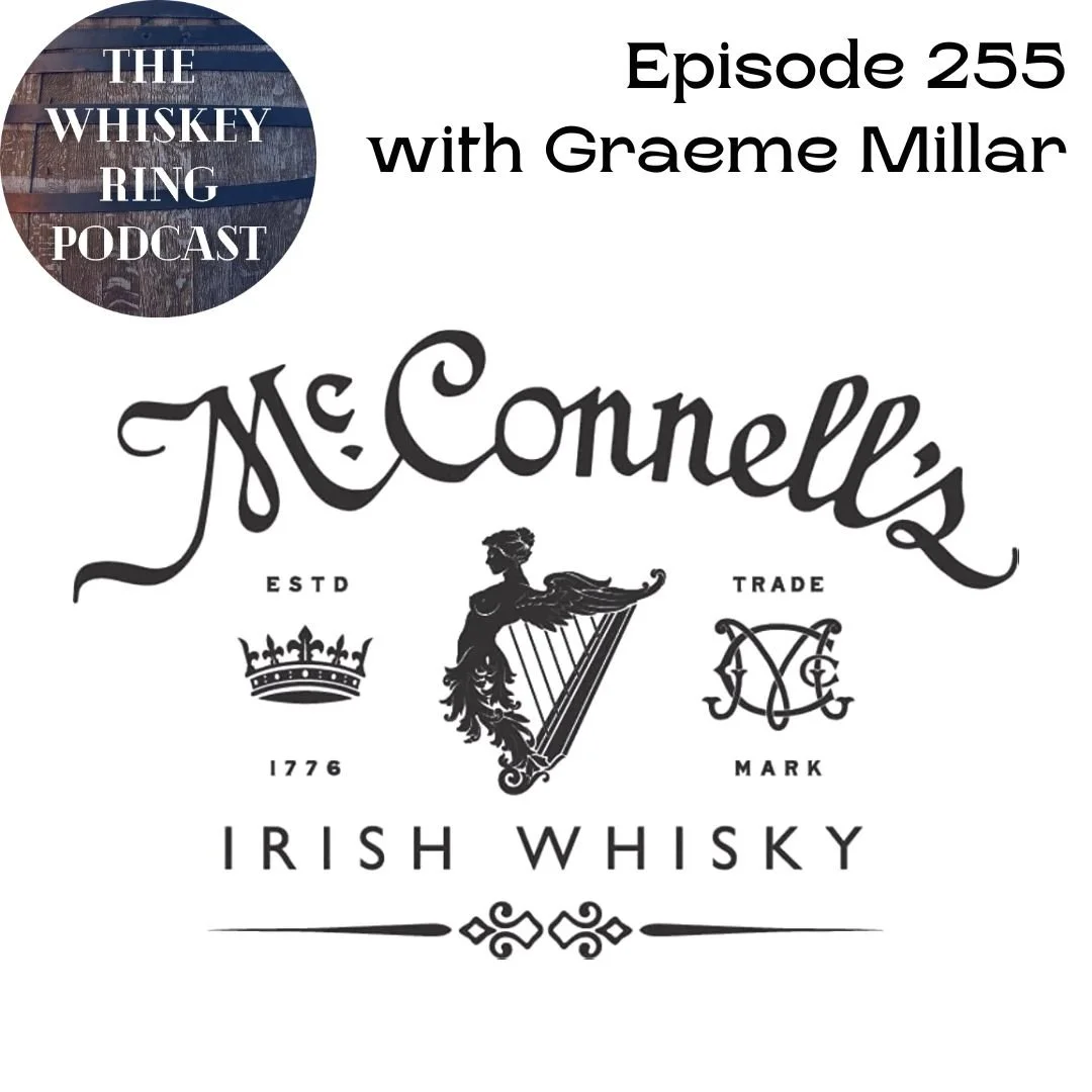 Episode 255: McConnell's Irish Whisky and Belfast Distillery with Graeme Millar Show Notes