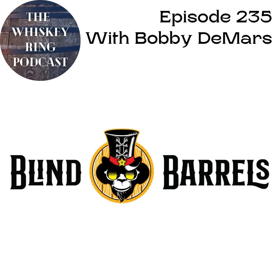 Ep. 235: Blind Barrels with Bobby DeMars Show Notes