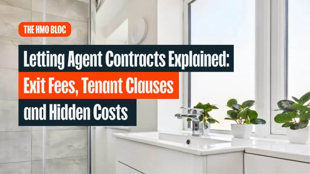 Letting Agent Contracts Explained: Exit Fees, Tenant Clauses and Hidden Costs