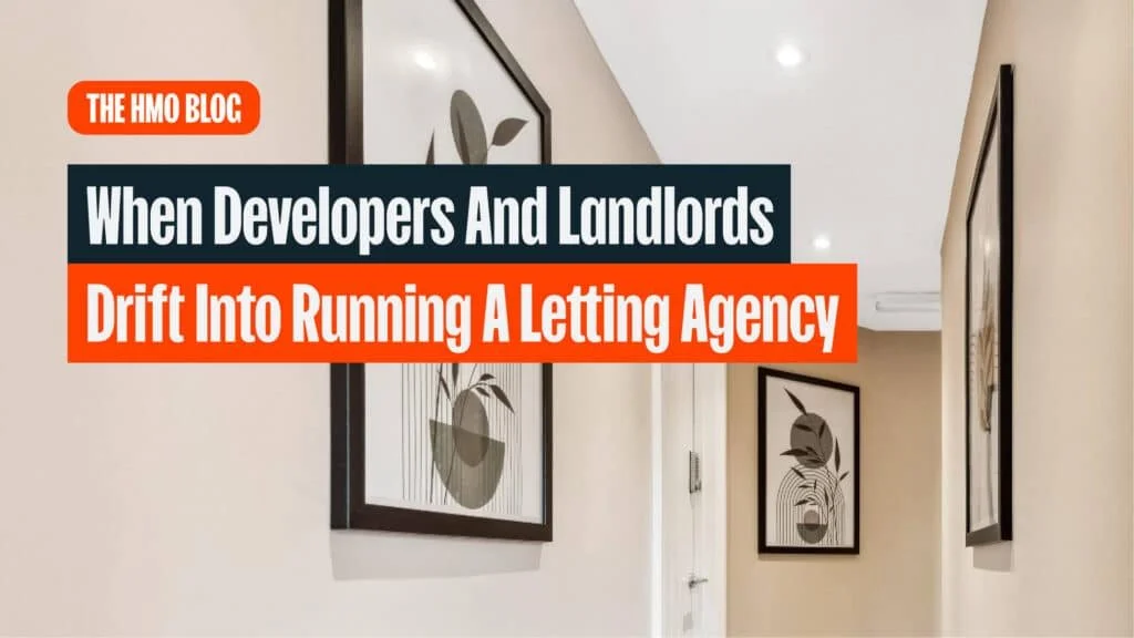 When Developers and Landlords Drift Into Running a Letting Agency