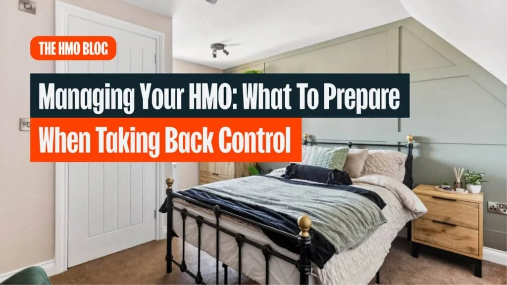 Managing Your HMO: What to Prepare When Taking Back Control