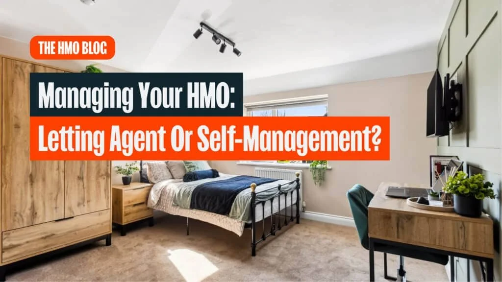 Managing Your HMO: Letting Agent or Self-Management?