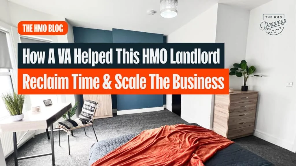 How a VA Helped this HMO Landlord Reclaim Time &amp; Scale the Business