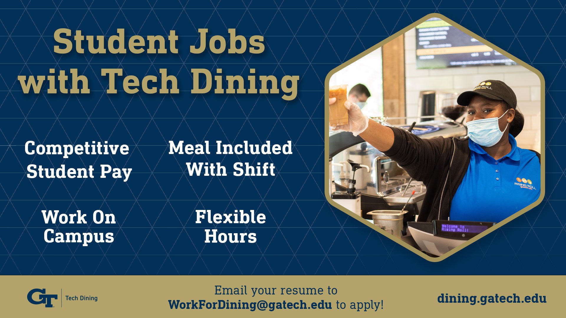 Hiring students is a big focus for Tech Dining.  This campaign featured the benefits and used digital signage and email marketing to reach the target audience.