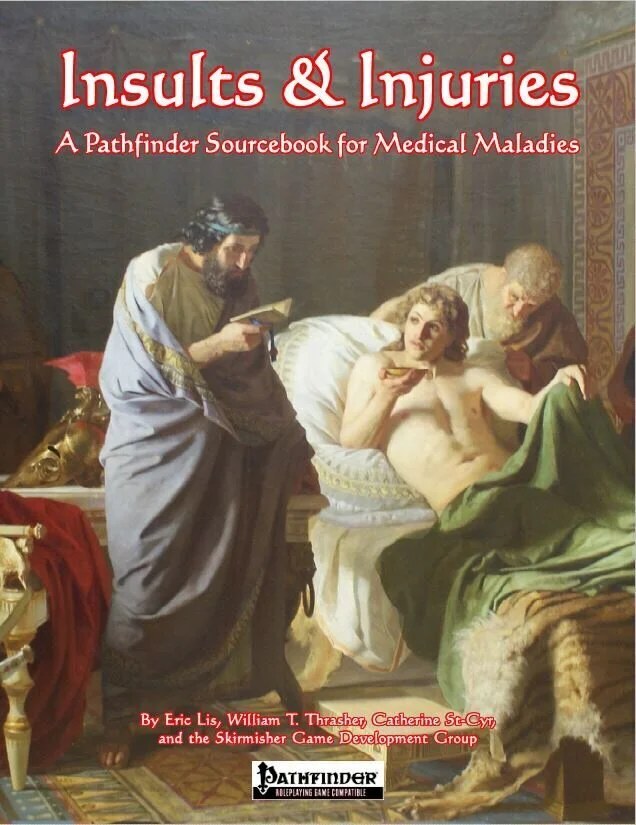 Skirmisher Releases ‘Insults & Injuries: A Pathfinder Sourcebook for Medical Maladies’