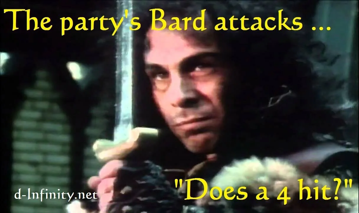 The party's Bard attacks ... "Does a 4 hit?"