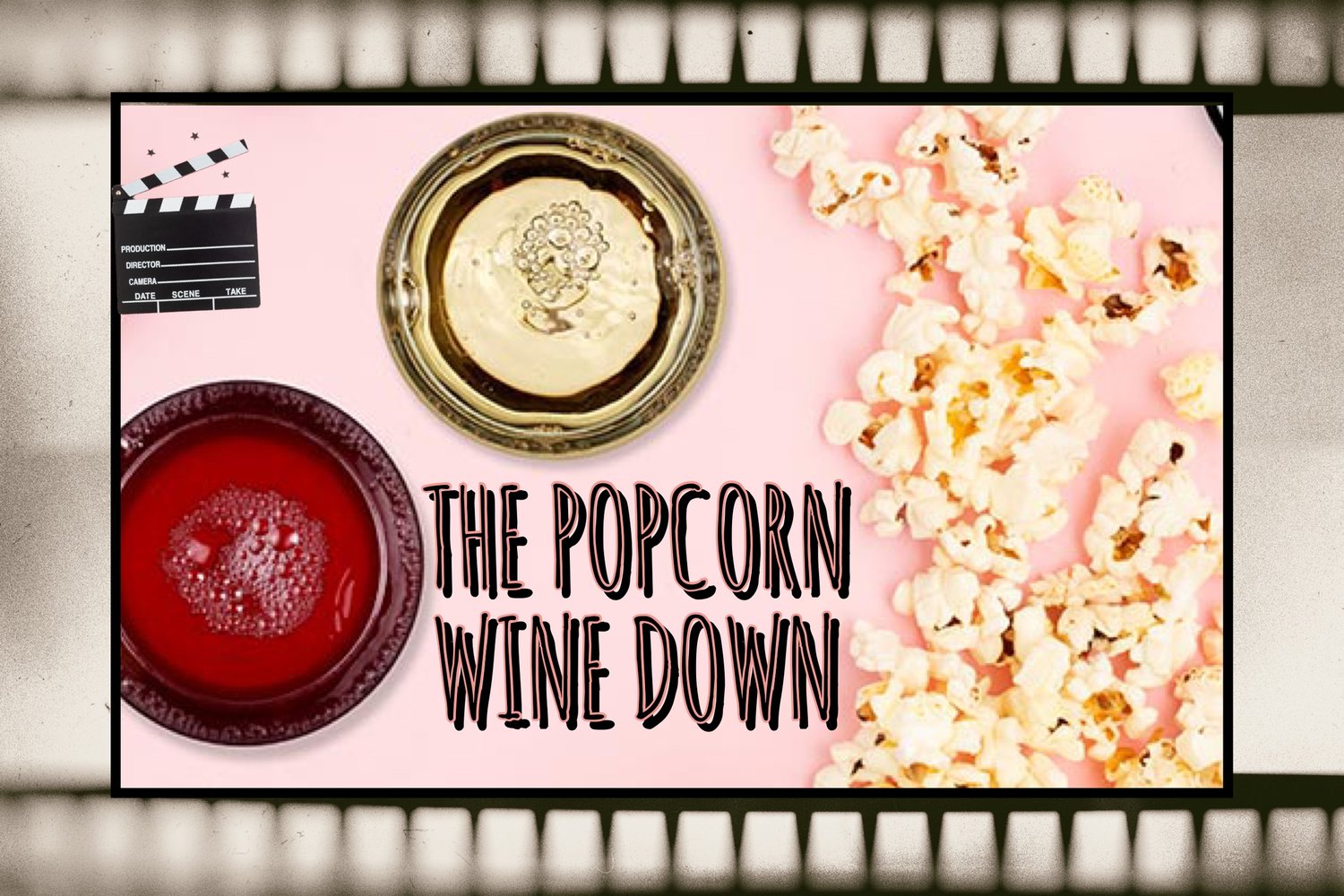 The Popcorn Wine Down