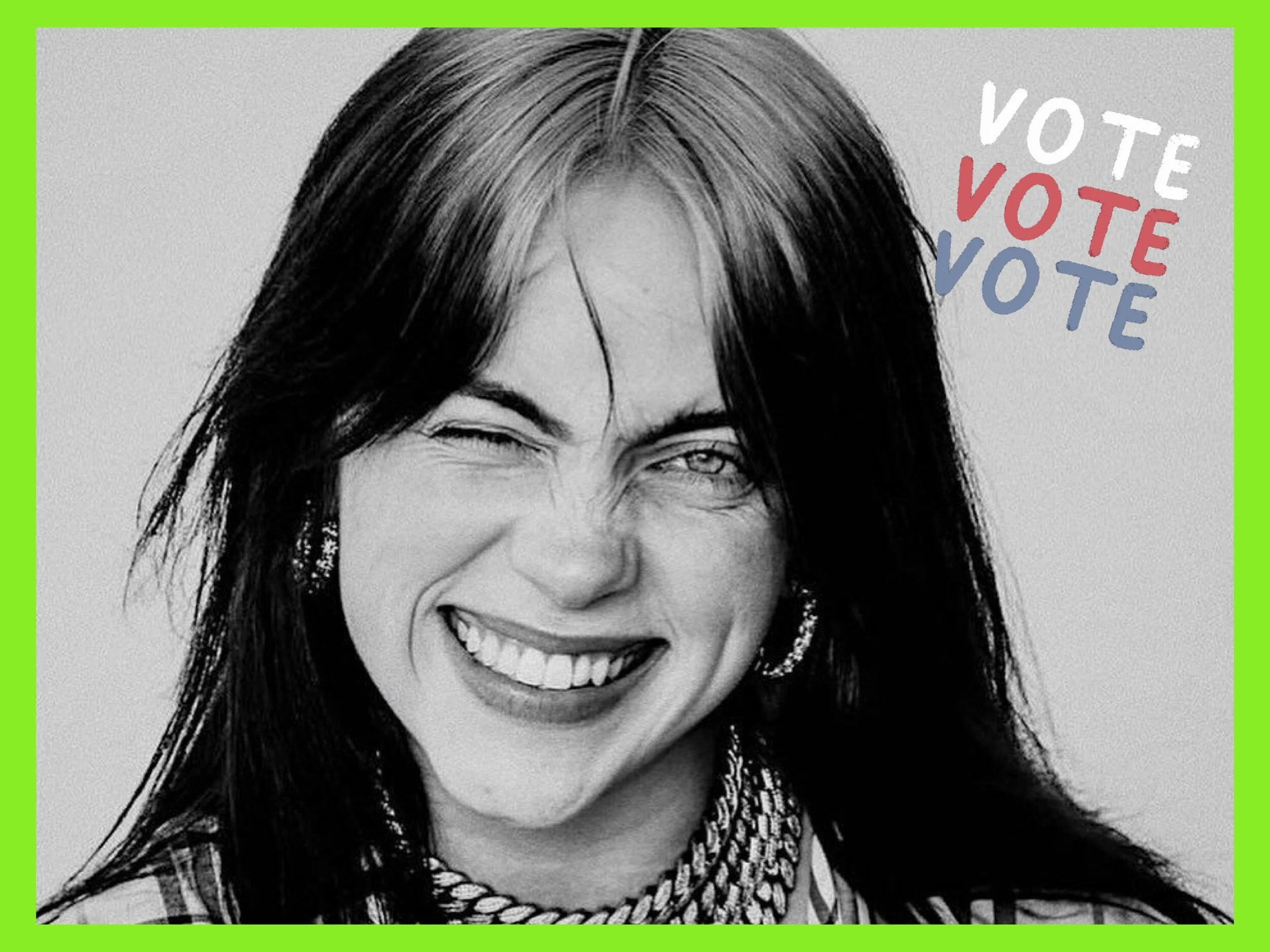 Billie Eilish Wants You...To Vote