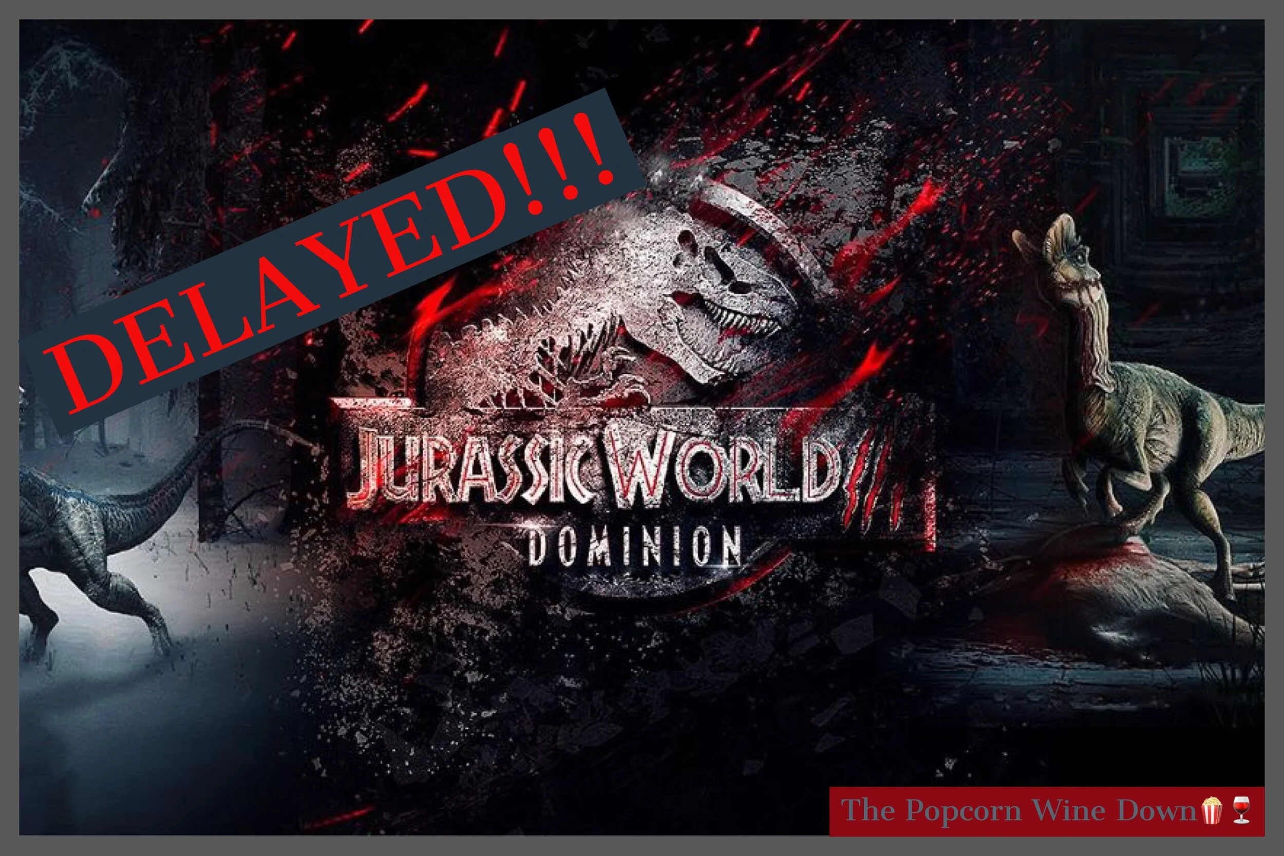 Double Delay For Jurassic World: Dominion