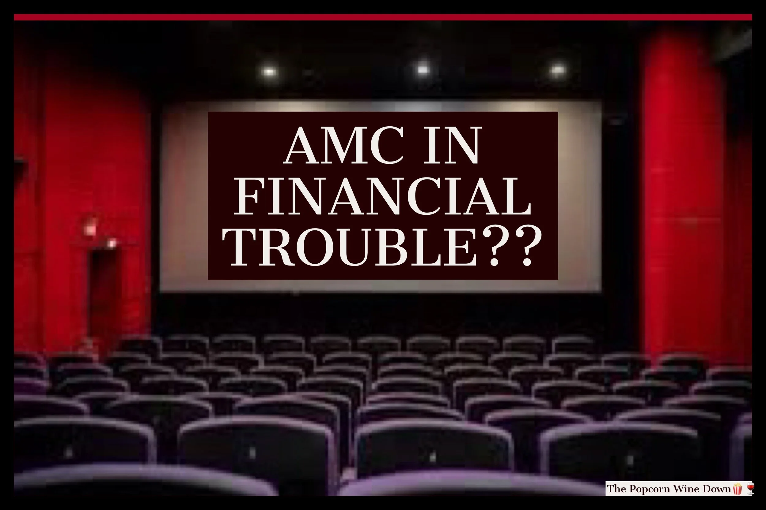 AMC Theaters Running Out Of Money