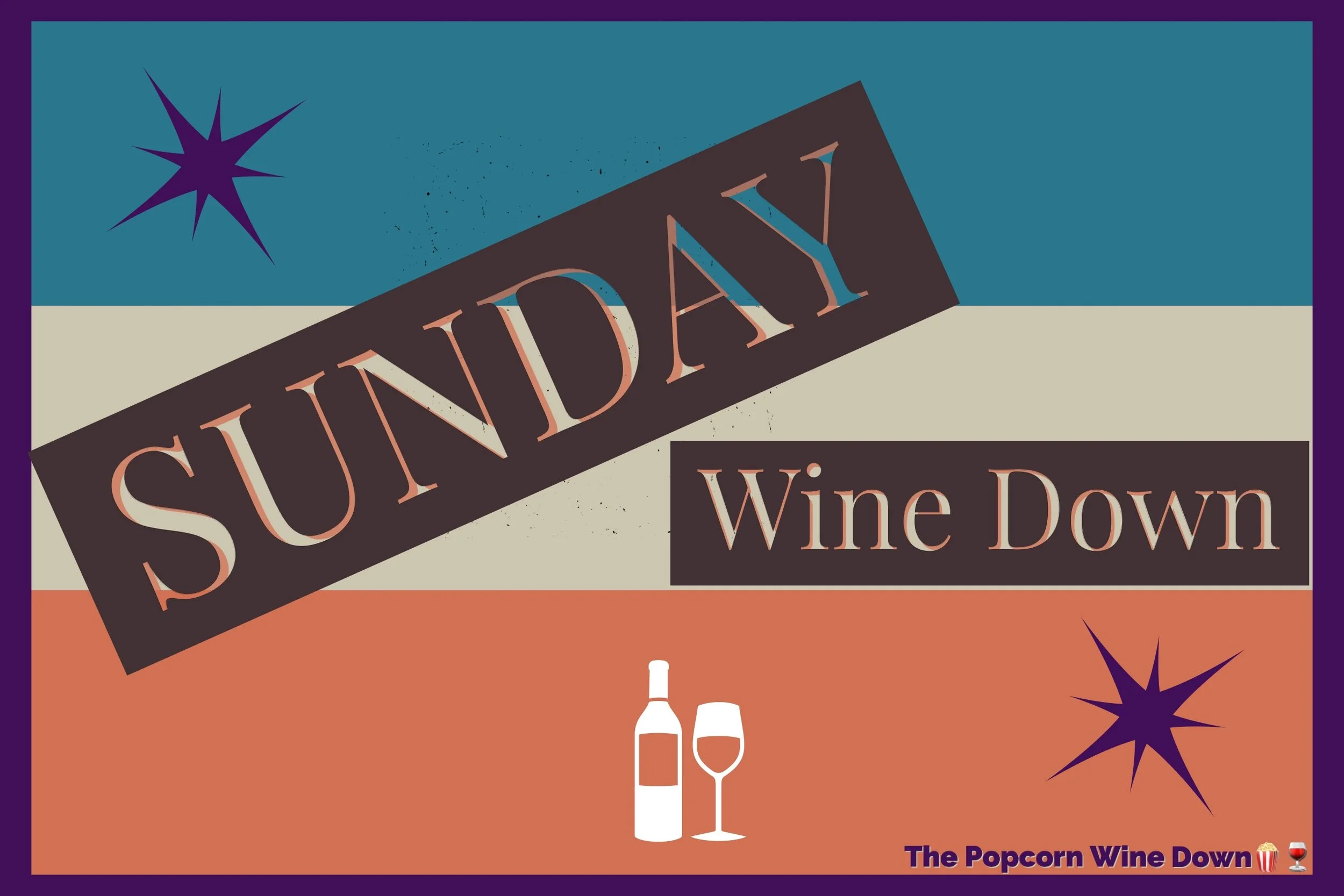 The Sunday Wine Down (10-25) 