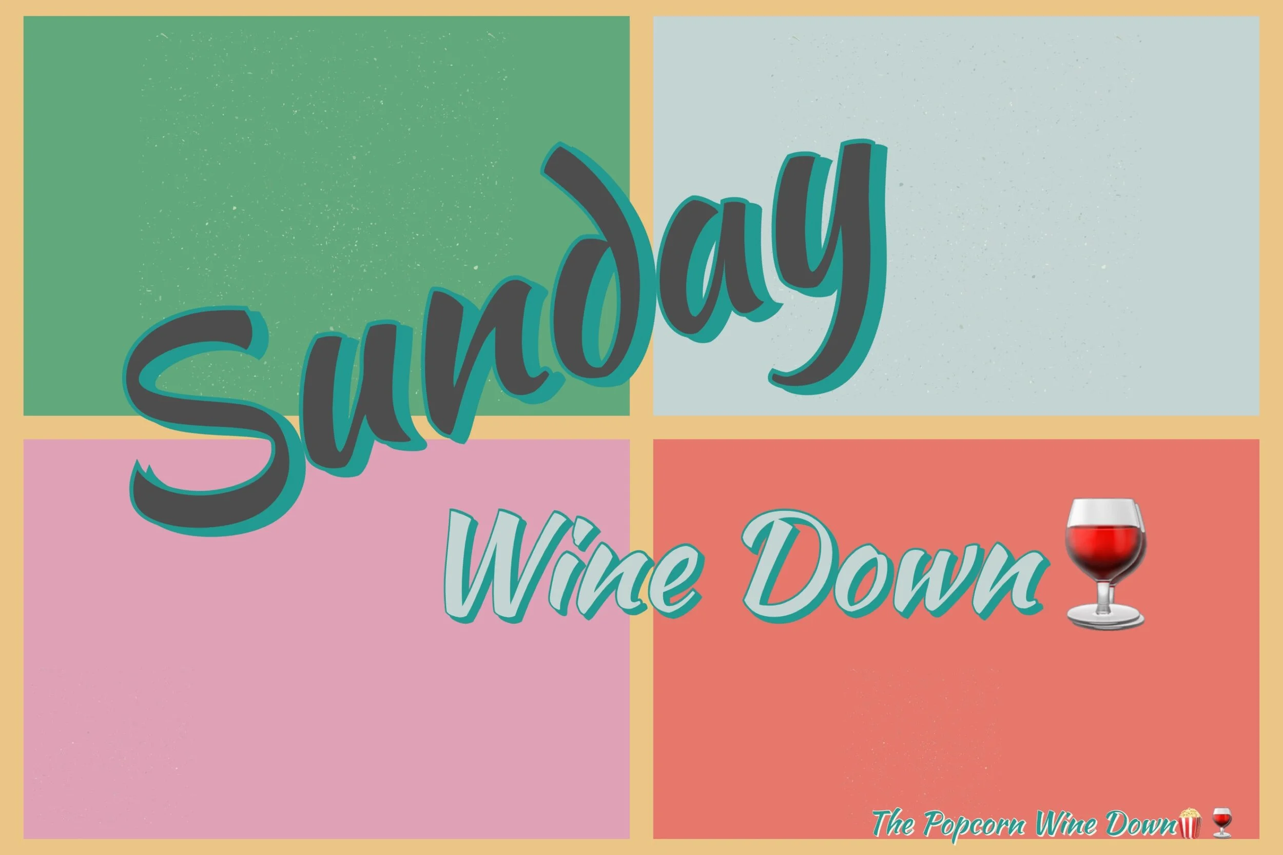 The Sunday Wine Down (11-1)