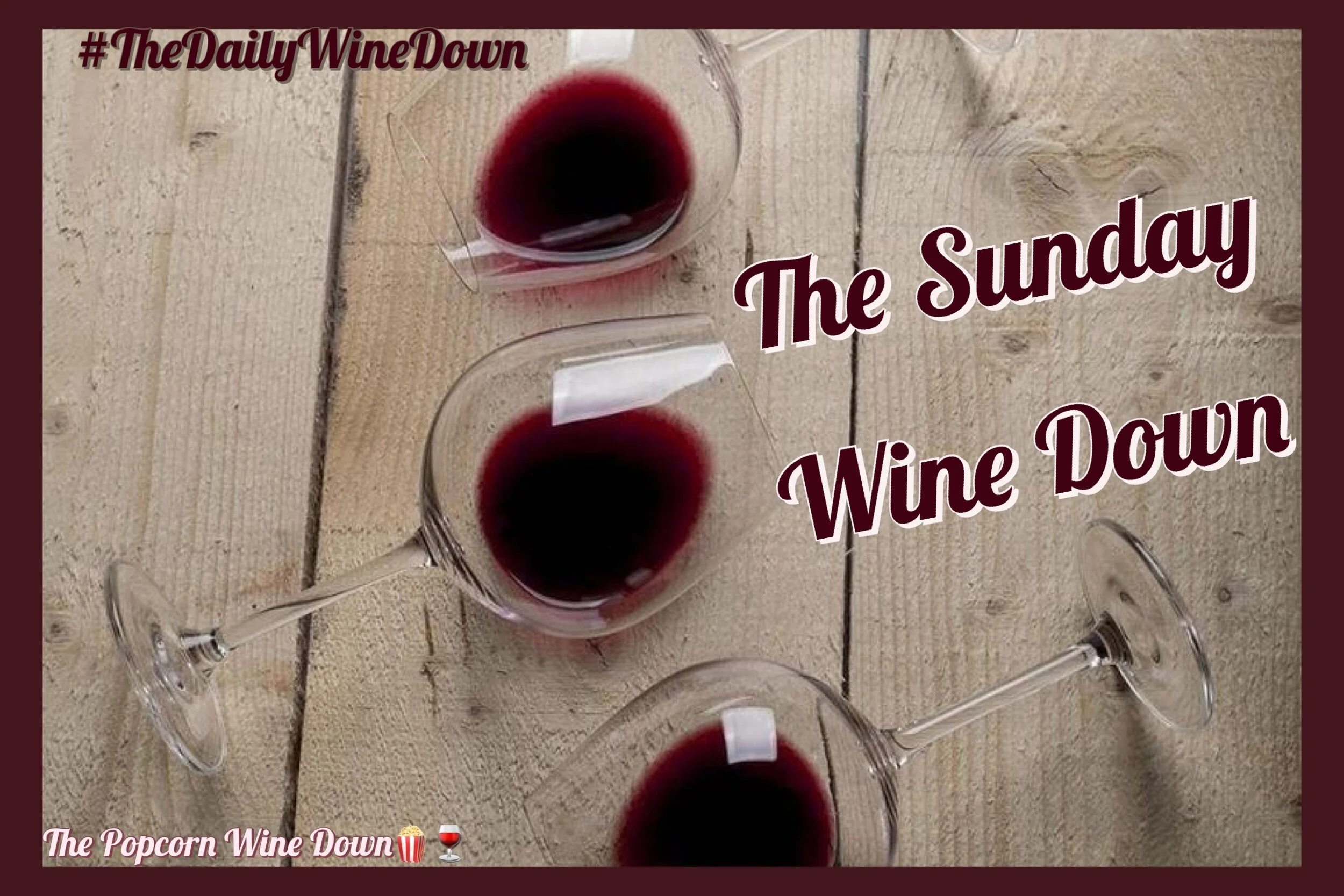 The Sunday Wine Down (11-8)