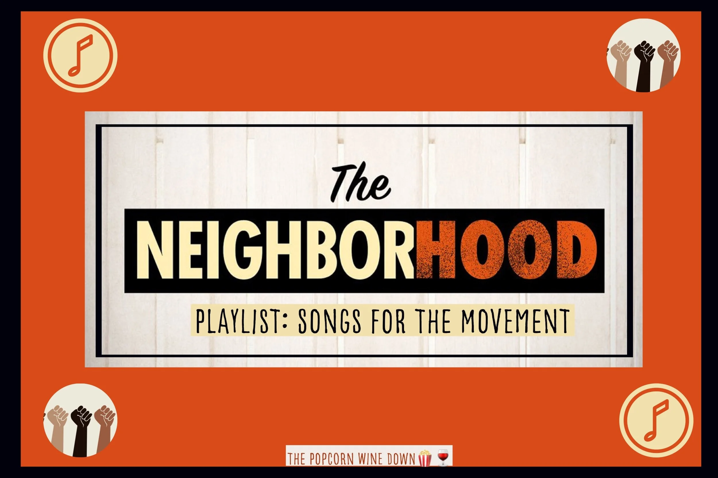  The Neighborhood: Songs For the Movement