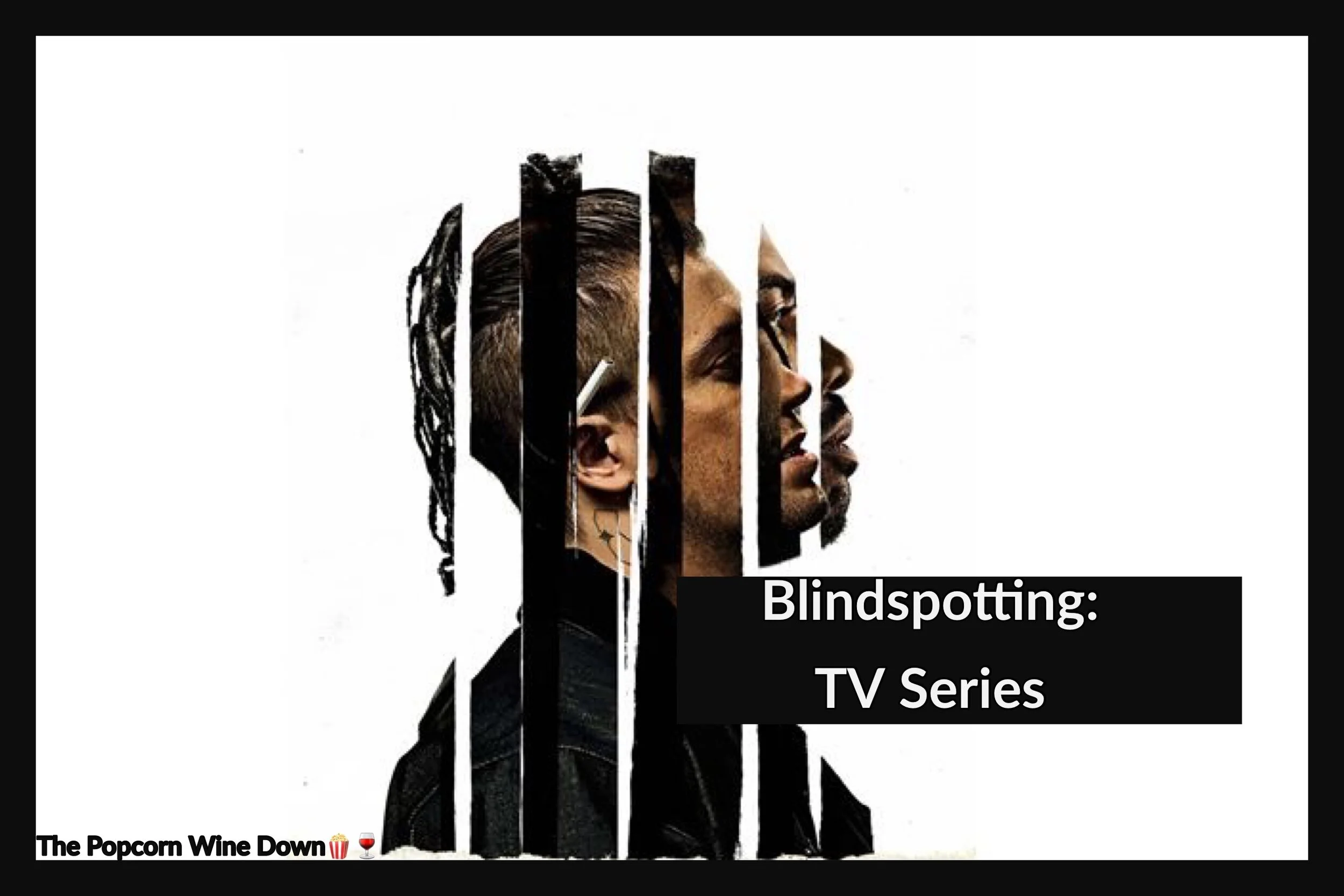 Blindspotting: The TV Series