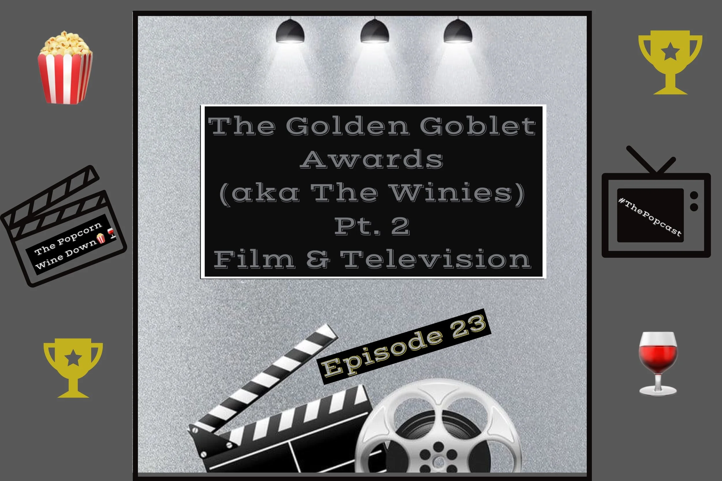 The Golden Goblets (The Winies) Pt 2. Film &amp; Television