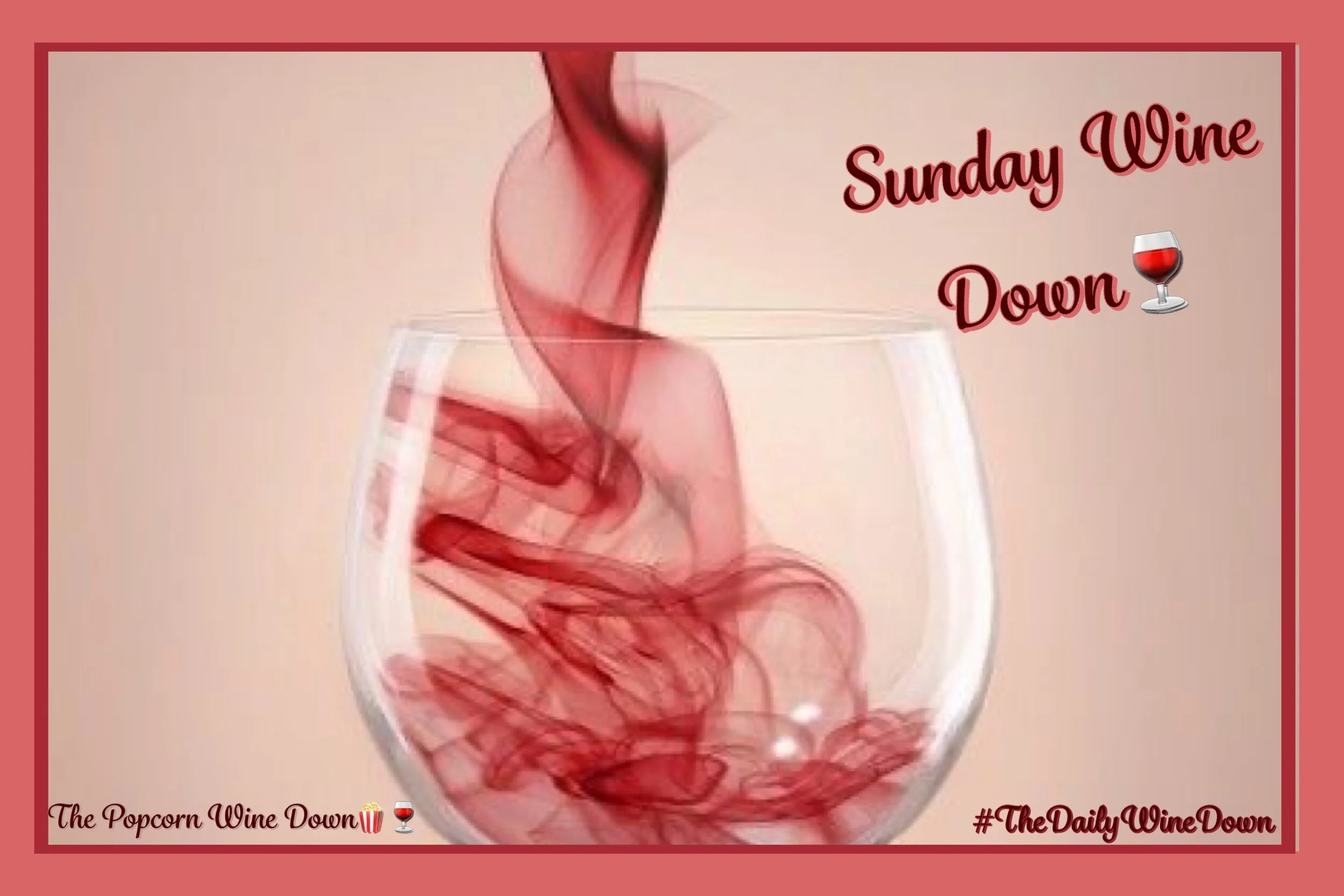 The Sunday Wine Down🍷 (1-10) 